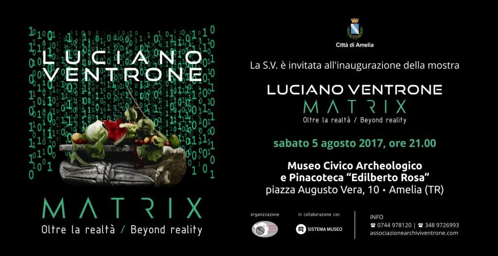 Luciano Ventrone, Matrix. Oltre la realtà - Beyond Reality- Amelia 2017